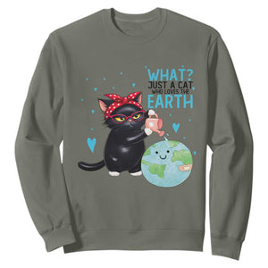 Just A Cat Who Loves The Earth Sweatshirt Earth Day Cat Lover Gift TS12 Military Green Print Your Wear