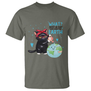 Just A Cat Who Loves The Earth T Shirt Earth Day Cat Lover Gift TS12 Military Green Print Your Wear