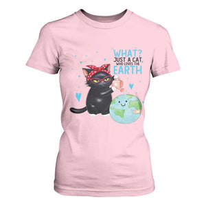 Just A Cat Who Loves The Earth T Shirt For Women Earth Day Cat Lover Gift TS12 Light Pink Print Your Wear