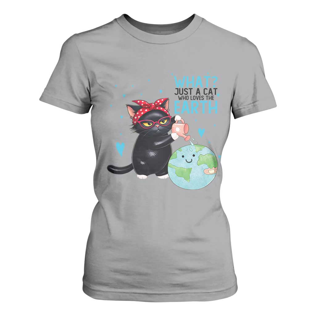 Just A Cat Who Loves The Earth T Shirt For Women Earth Day Cat Lover Gift TS12 Sport Gray Print Your Wear