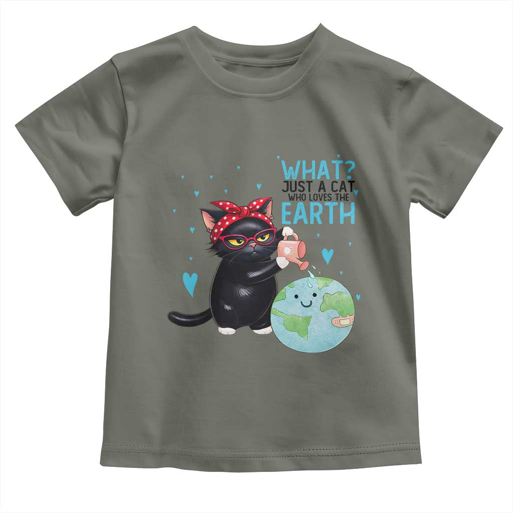 Just A Cat Who Loves The Earth Toddler T Shirt Earth Day Cat Lover Gift TS12 Military Green Print Your Wear