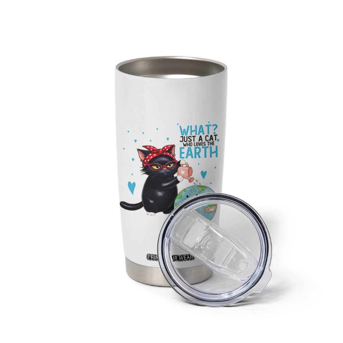 Just A Cat Who Loves The Earth Tumbler Cup Earth Day Cat Lover Gift TS12 Print Your Wear