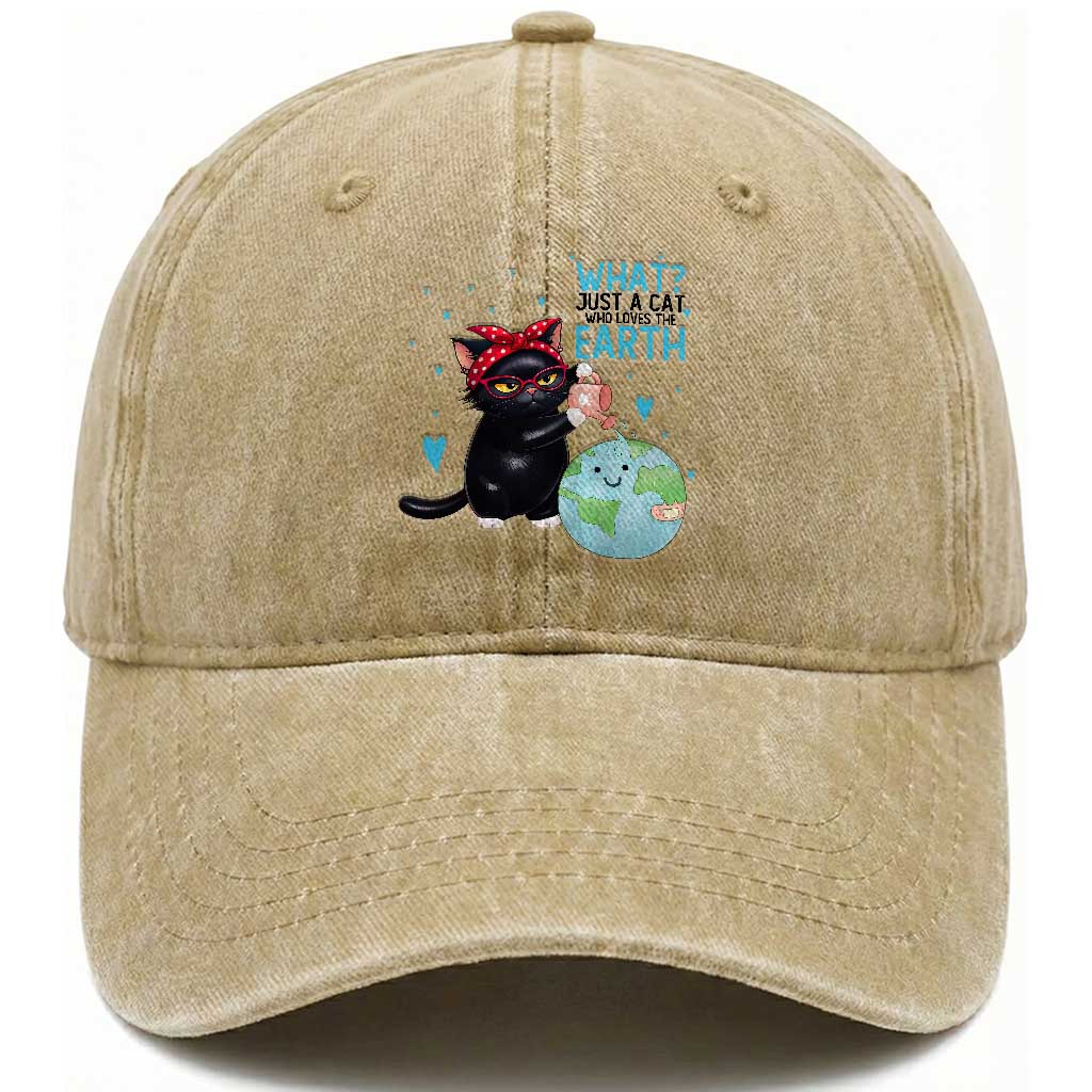 Just A Cat Who Loves The Earth Washed Cotton Baseball Cap Earth Day Cat Lover Gift TS12 Washed Cap Universal Fit Khaki Print Your Wear