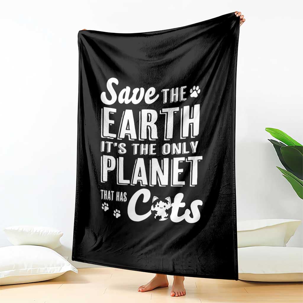 Earth Day Cat Lover Throw Blanket Save Earth Its The Only Planet With Cats TS12 Print Your Wear