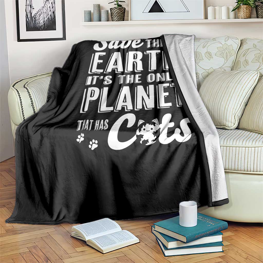 Earth Day Cat Lover Throw Blanket Save Earth Its The Only Planet With Cats TS12 Print Your Wear