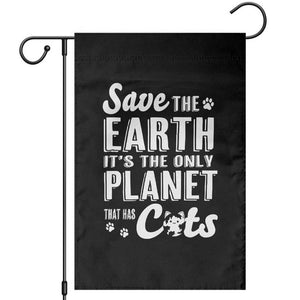 Earth Day Cat Lover Garden Flag Save Earth Its The Only Planet With Cats TS12 Black Print Your Wear