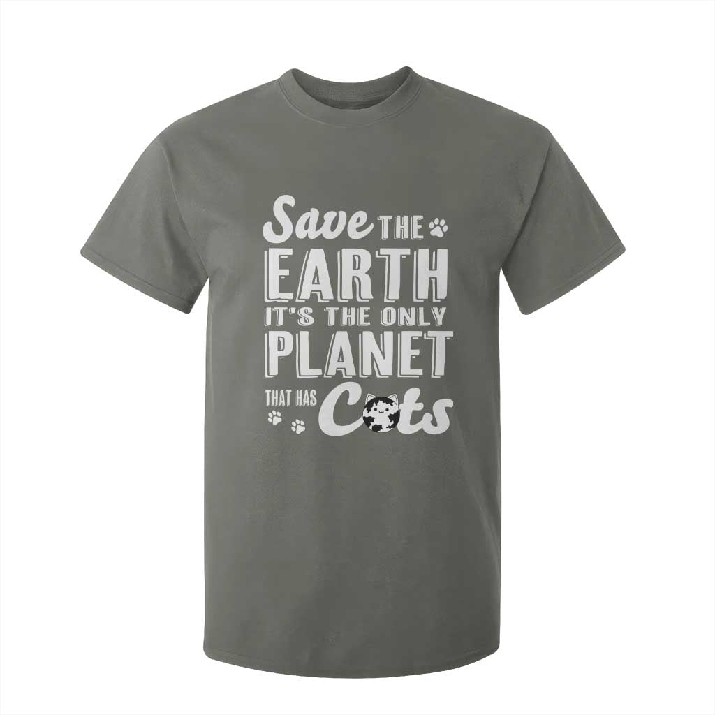 Earth Day Cat Lover T Shirt For Kid Save Earth Its The Only Planet With Cats TS12 Military Green Print Your Wear