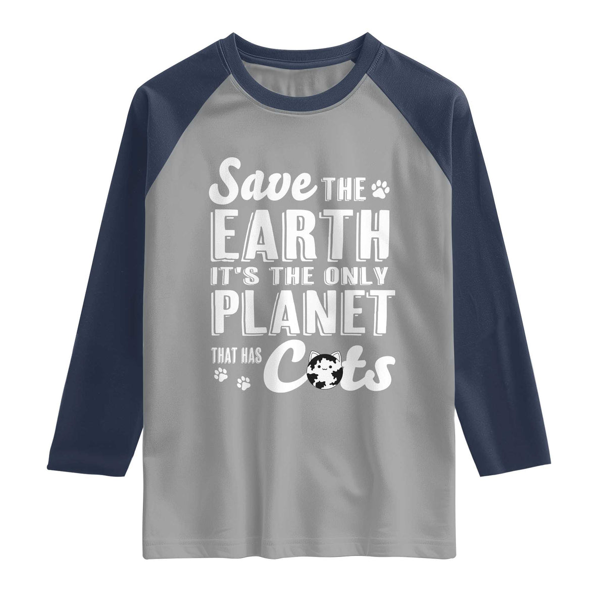 Earth Day Cat Lover Raglan Shirt Save Earth Its The Only Planet With Cats TS12 Sport Gray Navy Print Your Wear