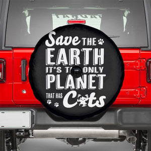 Earth Day Cat Lover Spare Tire Cover Save Earth Its The Only Planet With Cats TS12 Black Print Your Wear