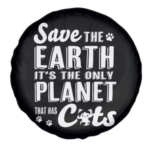 Earth Day Cat Lover Spare Tire Cover Save Earth Its The Only Planet With Cats TS12 Print Your Wear