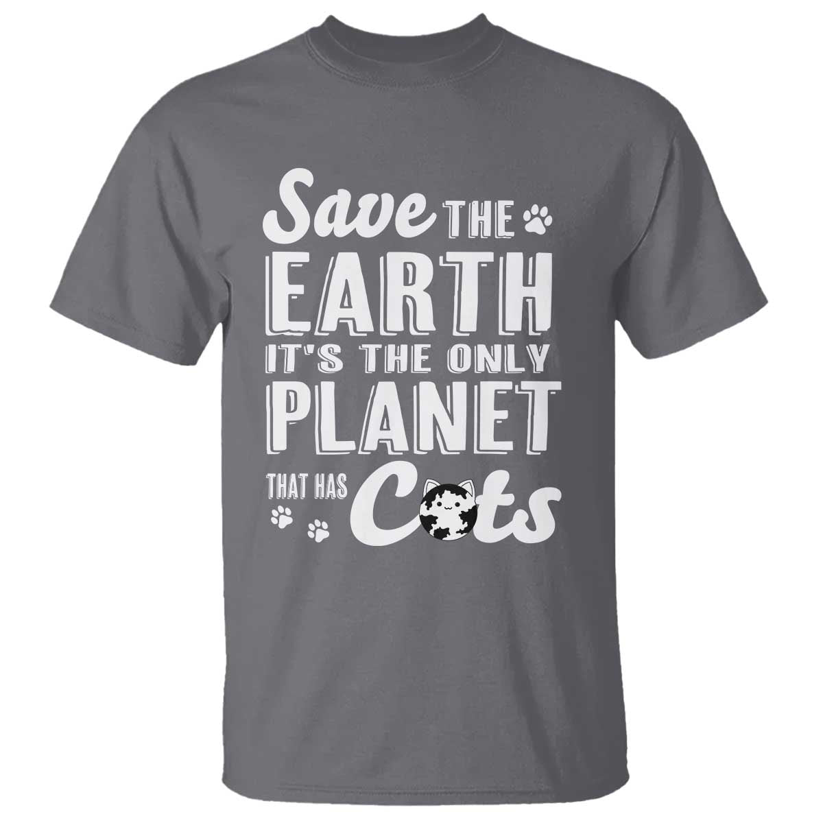 Earth Day Cat Lover T Shirt Save Earth Its The Only Planet With Cats TS12 Charcoal Print Your Wear
