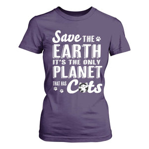 Earth Day Cat Lover T Shirt For Women Save Earth Its The Only Planet With Cats TS12 Purple Print Your Wear