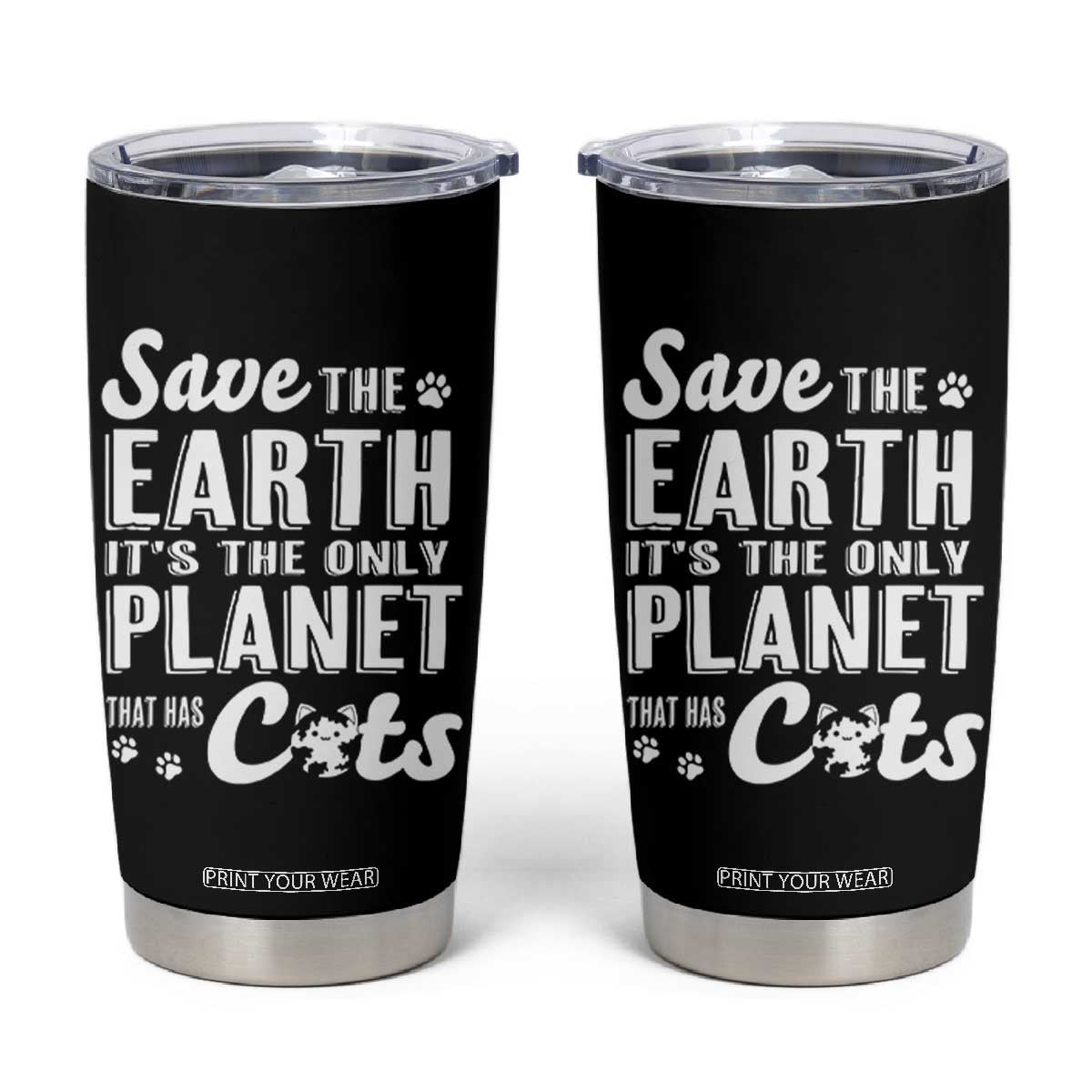 Earth Day Cat Lover Tumbler Cup Save Earth Its The Only Planet With Cats TS12 Black Print Your Wear