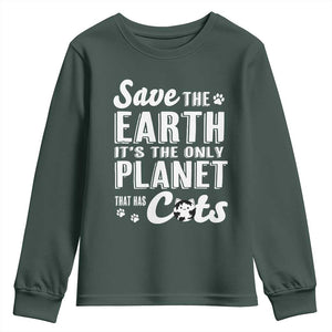 Earth Day Cat Lover Youth Sweatshirt Save Earth Its The Only Planet With Cats TS12 Dark Forest Green Print Your Wear