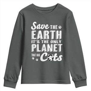 Earth Day Cat Lover Youth Sweatshirt Save Earth Its The Only Planet With Cats TS12 Dark Heather Print Your Wear