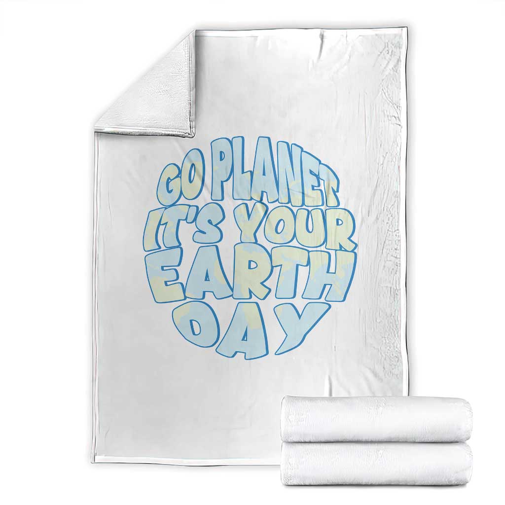 Go Planet It Is Your Earth Day Throw Blanket Environmental Activism TS12 White Print Your Wear