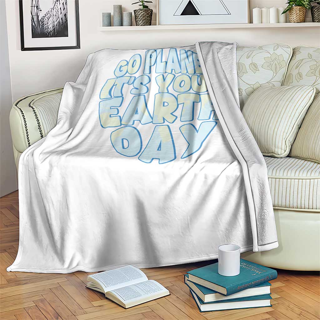 Go Planet It Is Your Earth Day Throw Blanket Environmental Activism TS12 Print Your Wear