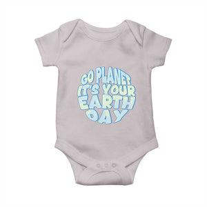 Go Planet It Is Your Earth Day Baby Onesie Environmental Activism TS12 Ice Gray Print Your Wear