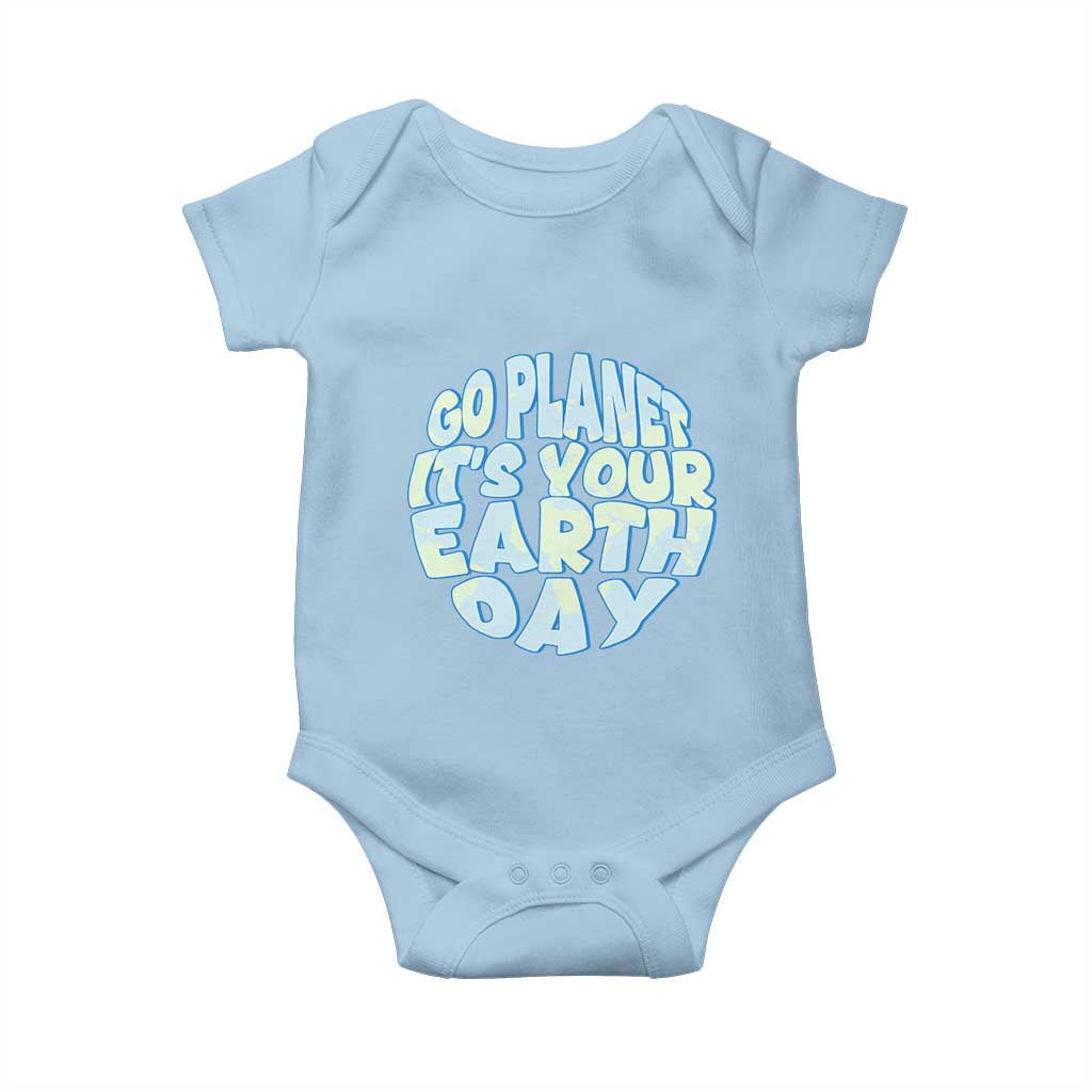 Go Planet It Is Your Earth Day Baby Onesie Environmental Activism TS12 Light Blue Print Your Wear