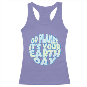 Go Planet It Is Your Earth Day Racerback Tank Top Environmental Activism TS12 Violet Print Your Wear