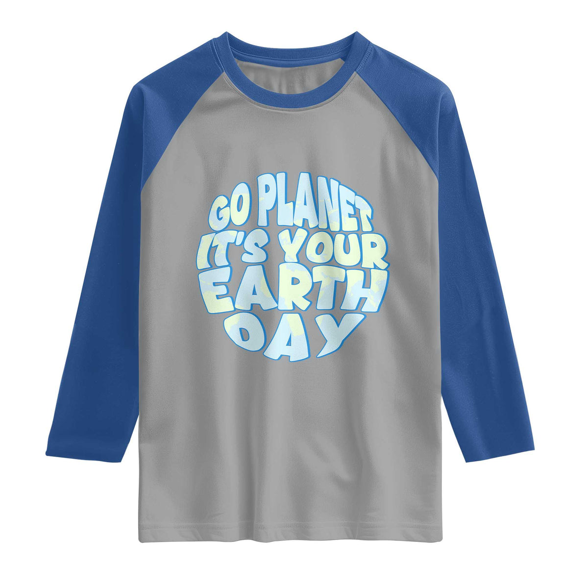 Go Planet It Is Your Earth Day Raglan Shirt Environmental Activism TS12 Sport Gray Royal Print Your Wear