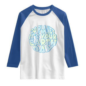 Go Planet It Is Your Earth Day Raglan Shirt Environmental Activism TS12 White Royal Print Your Wear