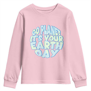 Go Planet It Is Your Earth Day Youth Sweatshirt Environmental Activism TS12 Light Pink Print Your Wear