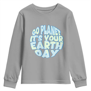 Go Planet It Is Your Earth Day Youth Sweatshirt Environmental Activism TS12 Sport Gray Print Your Wear
