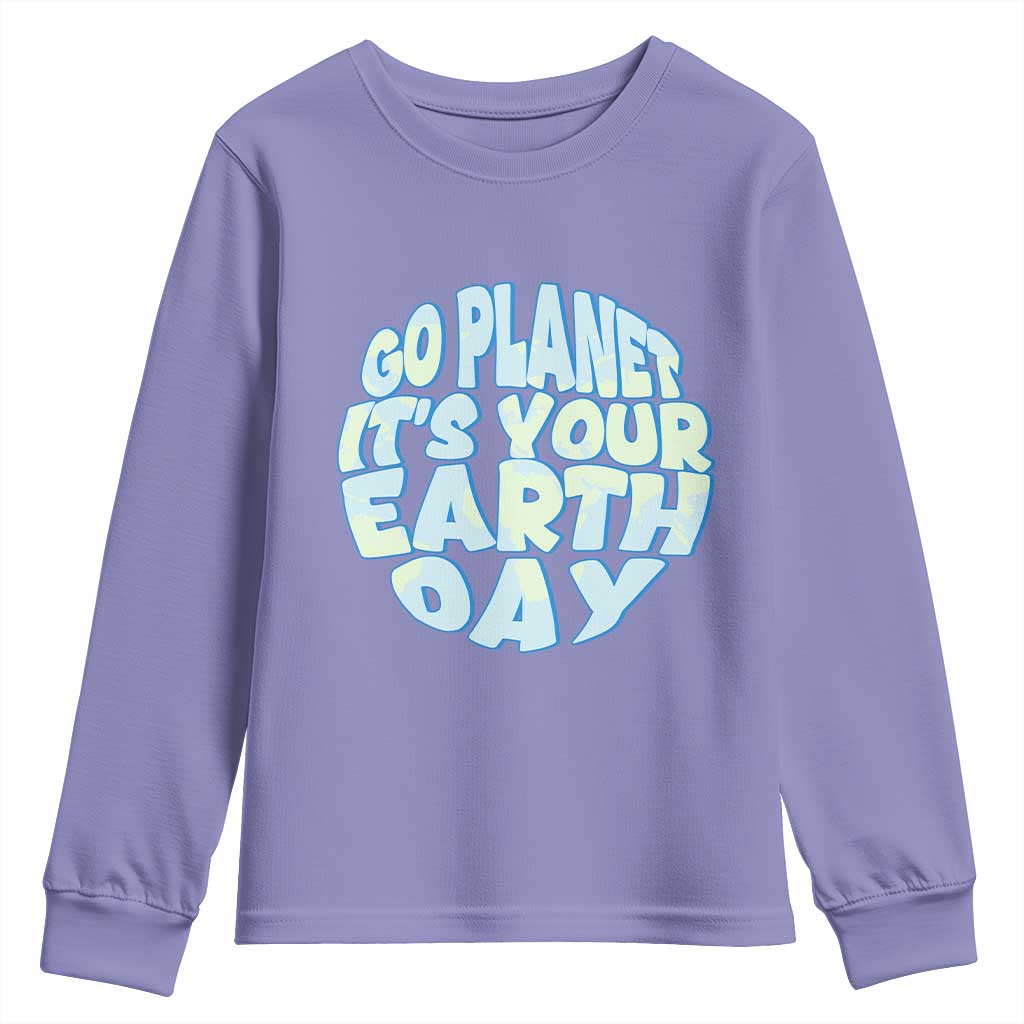 Go Planet It Is Your Earth Day Youth Sweatshirt Environmental Activism TS12 Violet Print Your Wear