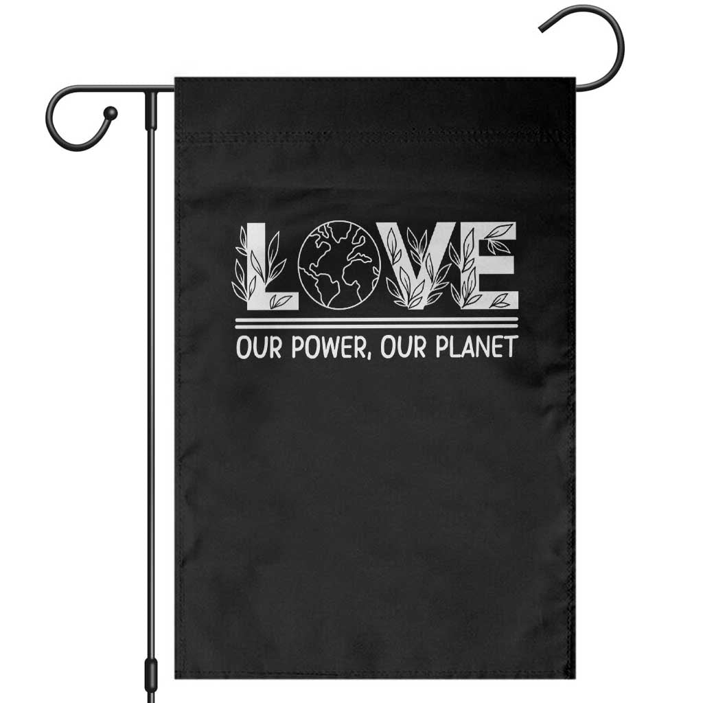 Our Power Our Planet Garden Flag Earth Day Eco Friendly TS12 Black Print Your Wear