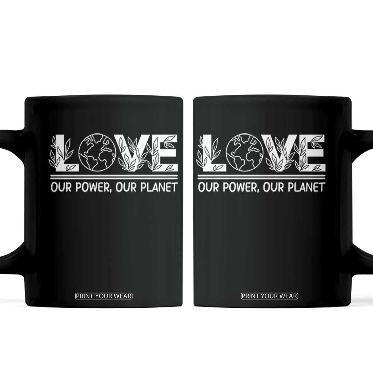 Our Power Our Planet Coffee Mug Earth Day Eco Friendly TS12 Black Print Your Wear