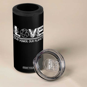 Our Power Our Planet 4 in 1 Can Cooler Tumbler Earth Day Eco Friendly TS12 Print Your Wear