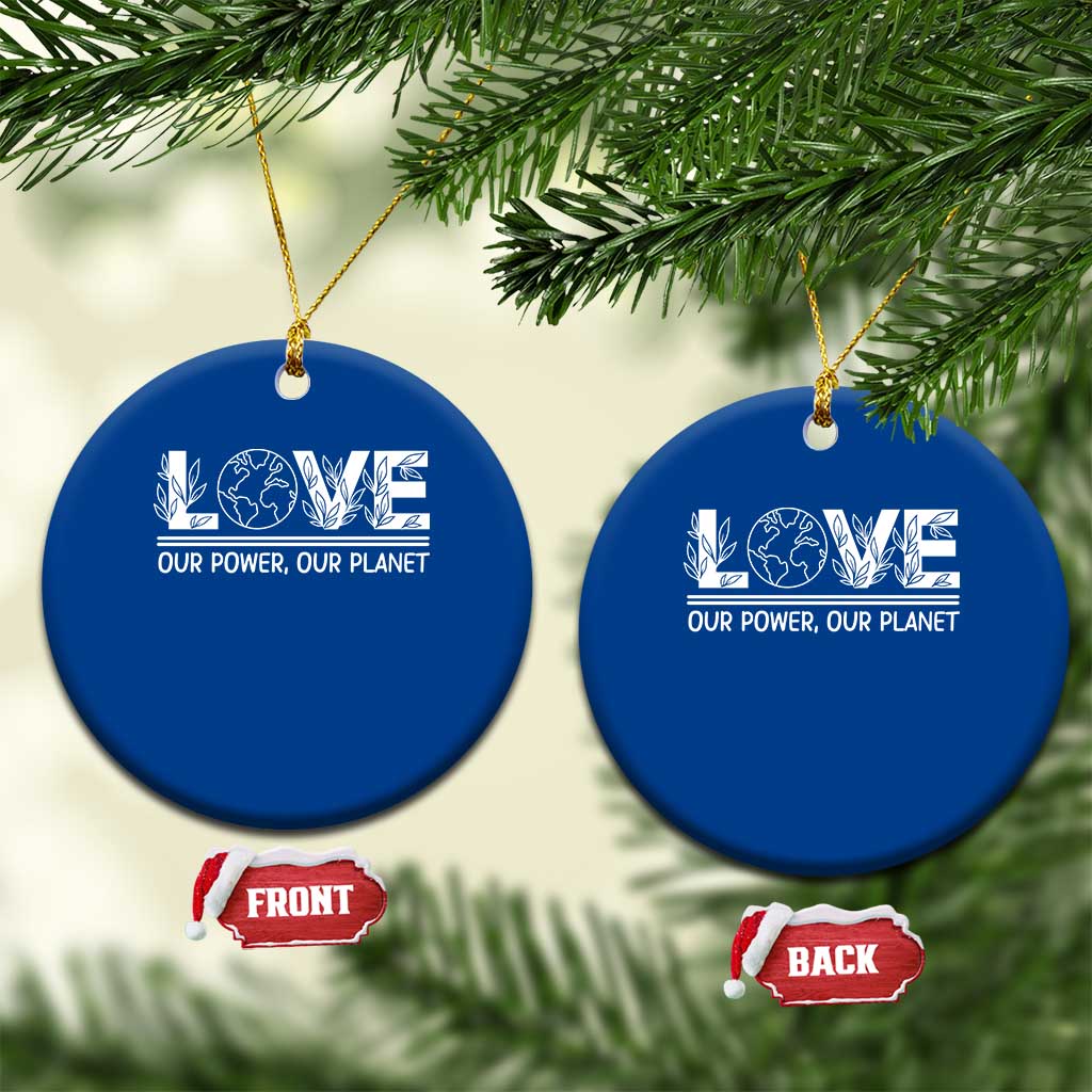 Our Power Our Planet Ceramic Ornament Earth Day Eco Friendly TS12 1pc Blue Print Your Wear