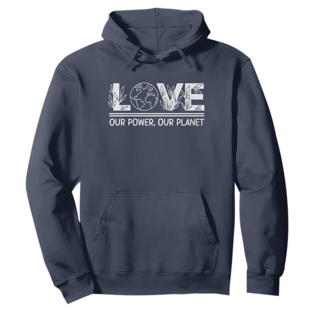 Our Power Our Planet Hoodie Earth Day Eco Friendly TS12 Navy Print Your Wear
