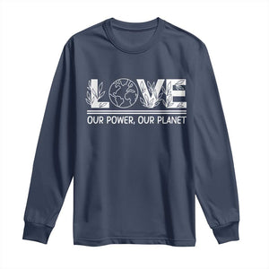 Our Power Our Planet Long Sleeve Shirt Earth Day Eco Friendly TS12 Navy Print Your Wear