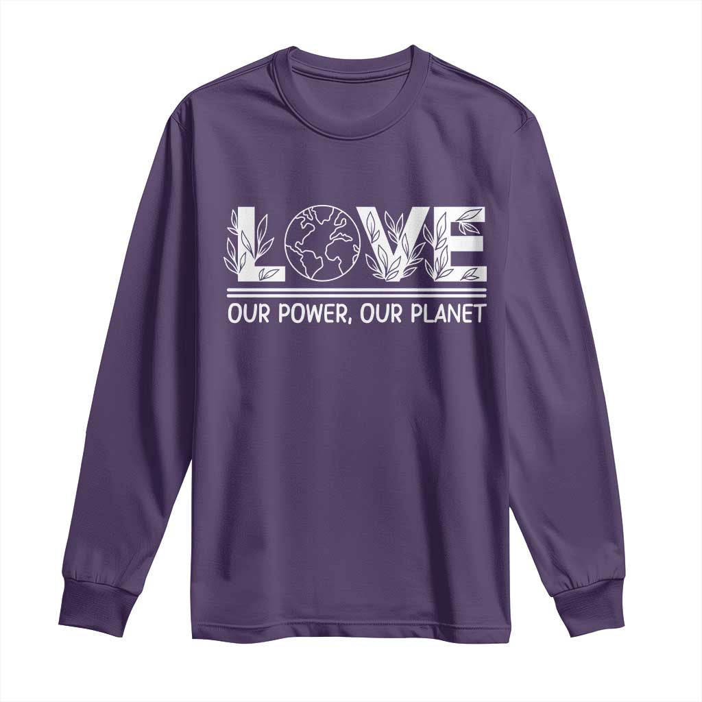 Our Power Our Planet Long Sleeve Shirt Earth Day Eco Friendly TS12 Purple Print Your Wear