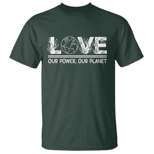 Our Power Our Planet T Shirt Earth Day Eco Friendly TS12 Dark Forest Green Print Your Wear