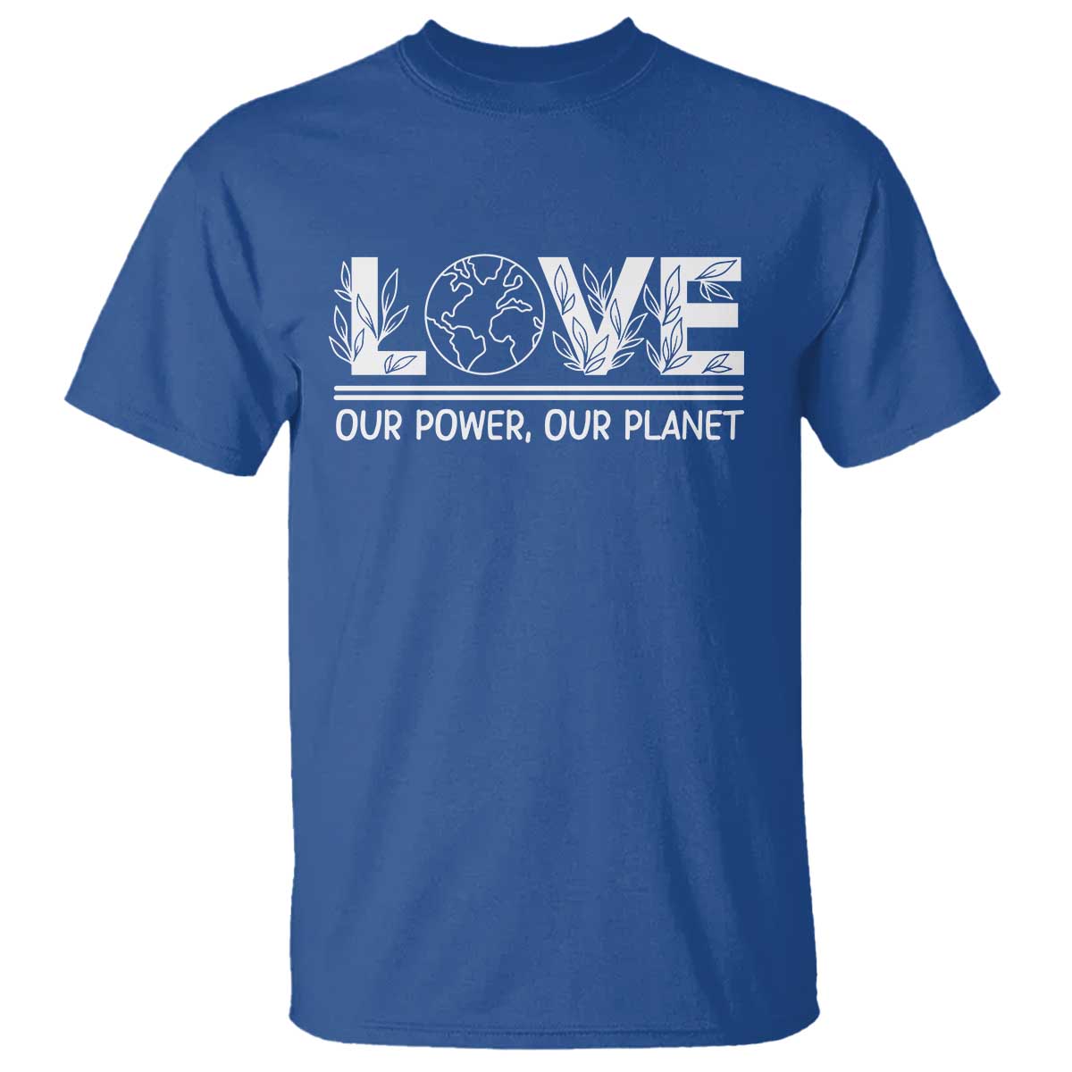 Our Power Our Planet T Shirt Earth Day Eco Friendly TS12 Royal Blue Print Your Wear