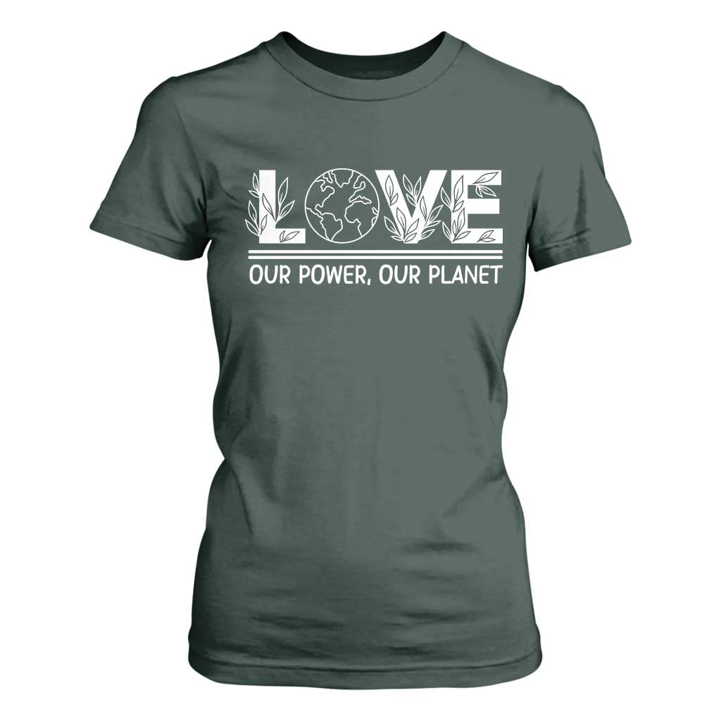 Our Power Our Planet T Shirt For Women Earth Day Eco Friendly TS12 Dark Forest Green Print Your Wear