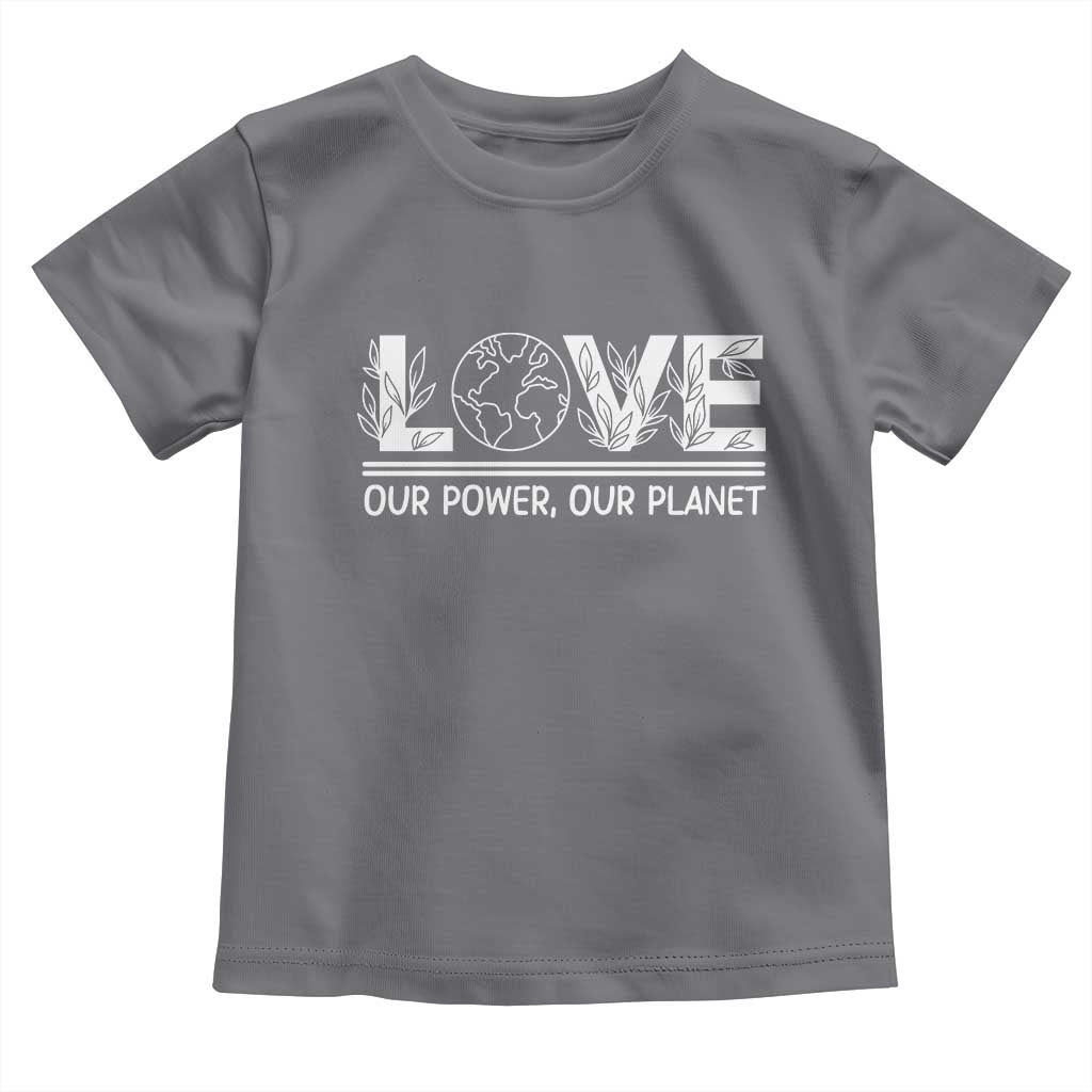 Our Power Our Planet Toddler T Shirt Earth Day Eco Friendly TS12 Charcoal Print Your Wear