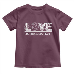 Our Power Our Planet Toddler T Shirt Earth Day Eco Friendly TS12 Maroon Print Your Wear