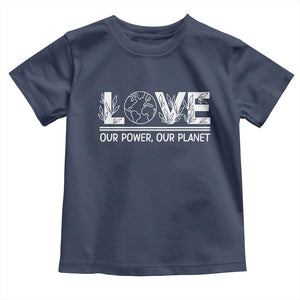 Our Power Our Planet Toddler T Shirt Earth Day Eco Friendly TS12 Navy Print Your Wear