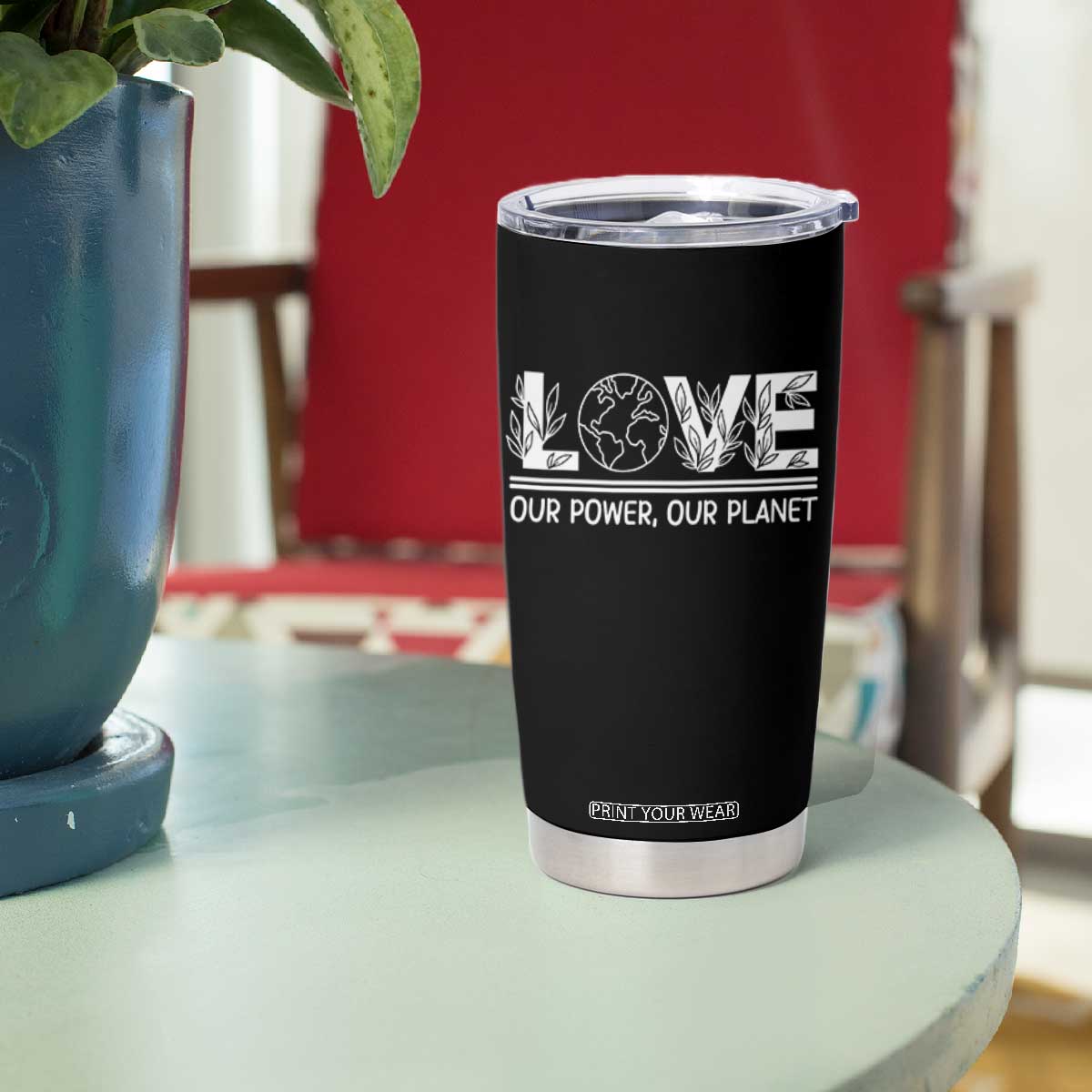 Our Power Our Planet Tumbler Cup Earth Day Eco Friendly TS12 Print Your Wear
