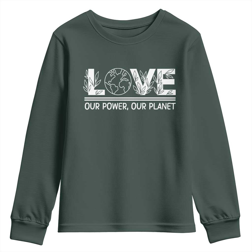 Our Power Our Planet Youth Sweatshirt Earth Day Eco Friendly TS12 Dark Forest Green Print Your Wear
