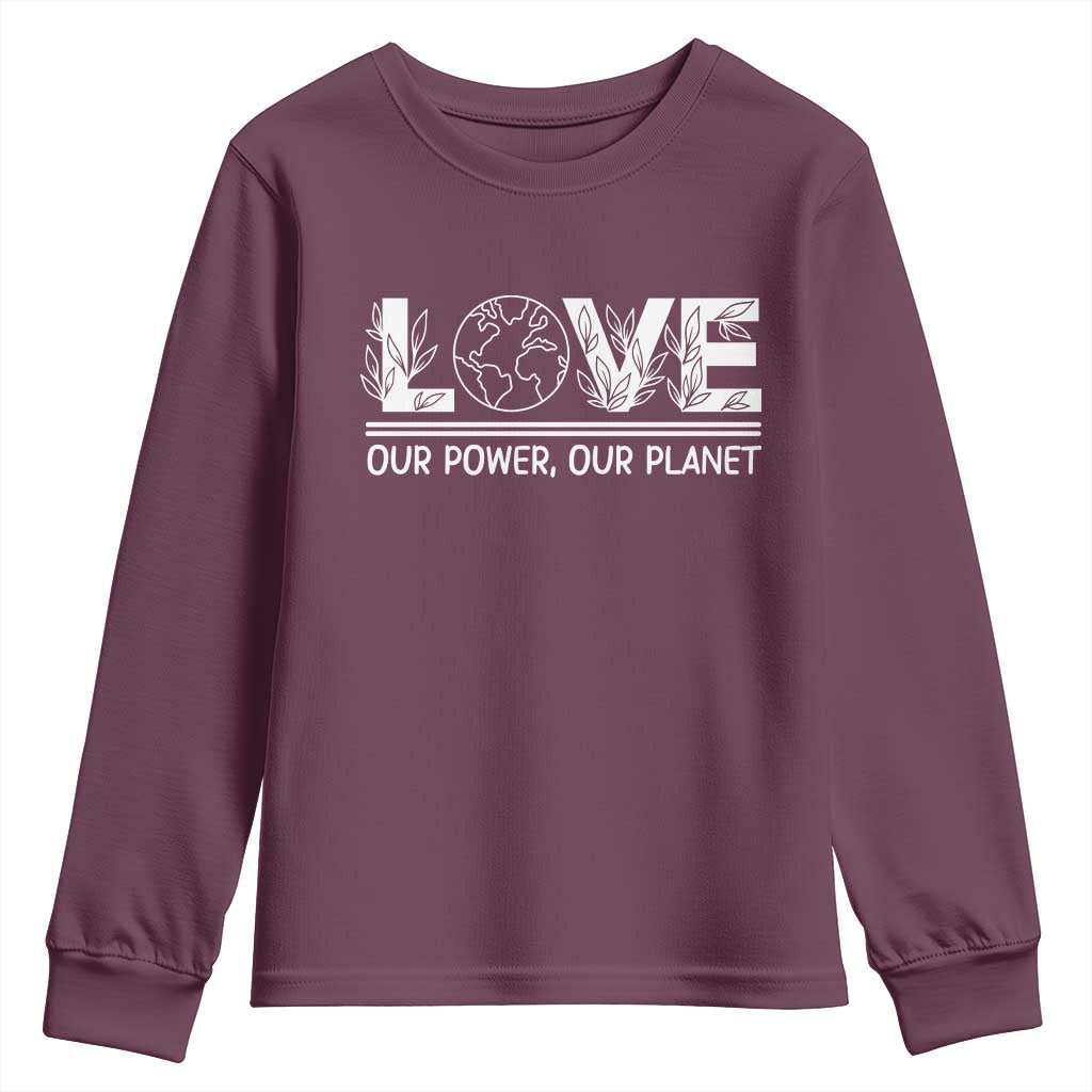 Our Power Our Planet Youth Sweatshirt Earth Day Eco Friendly TS12 Maroon Print Your Wear