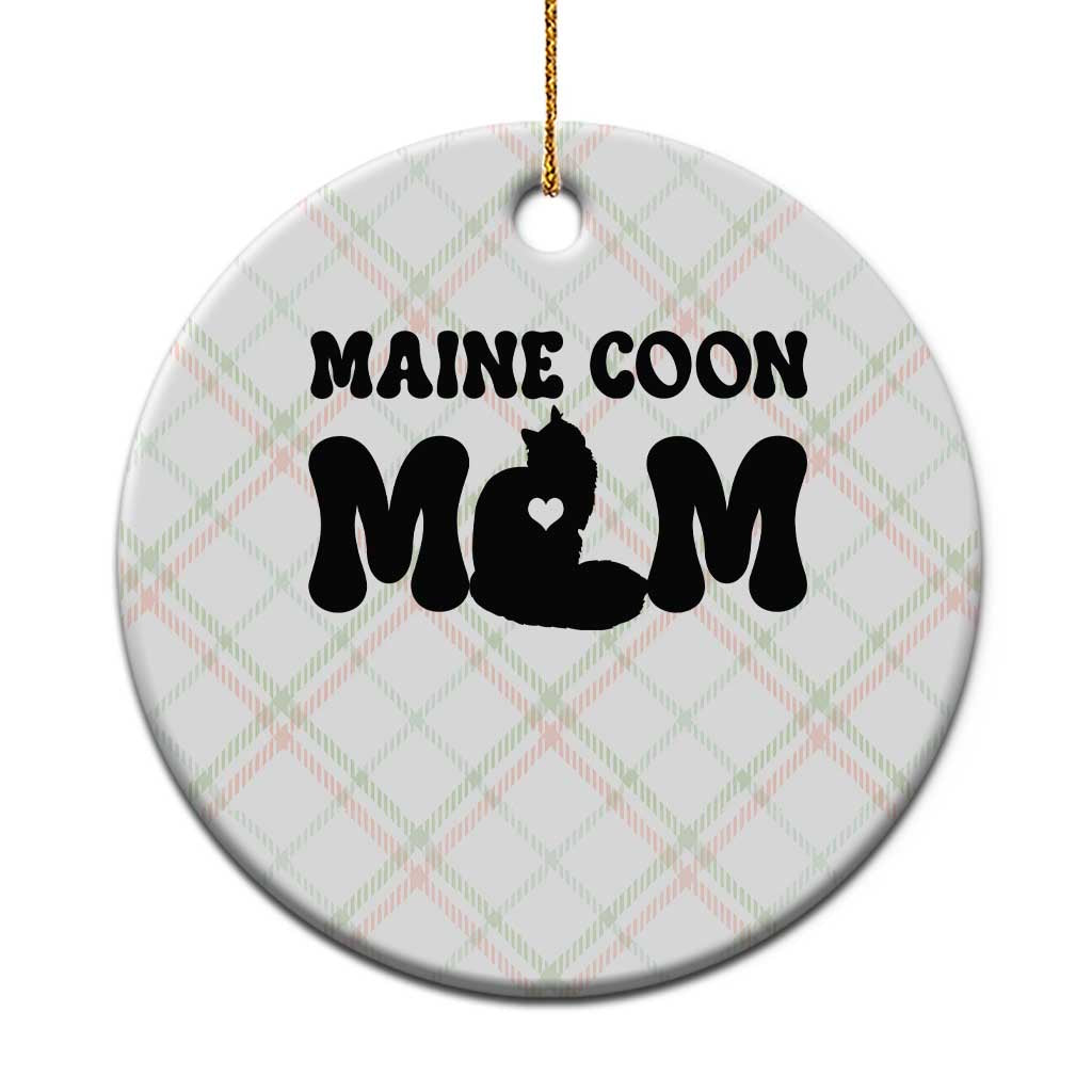 Maine Coon Mom Ceramic Ornament Cat Lover Gift For Her TS12 1pc Christmas Plaid Print Your Wear
