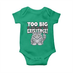 Funny Maine Coon Cat Baby Onesie Too Big To Care About Your Existence TS12 Irish Green Print Your Wear