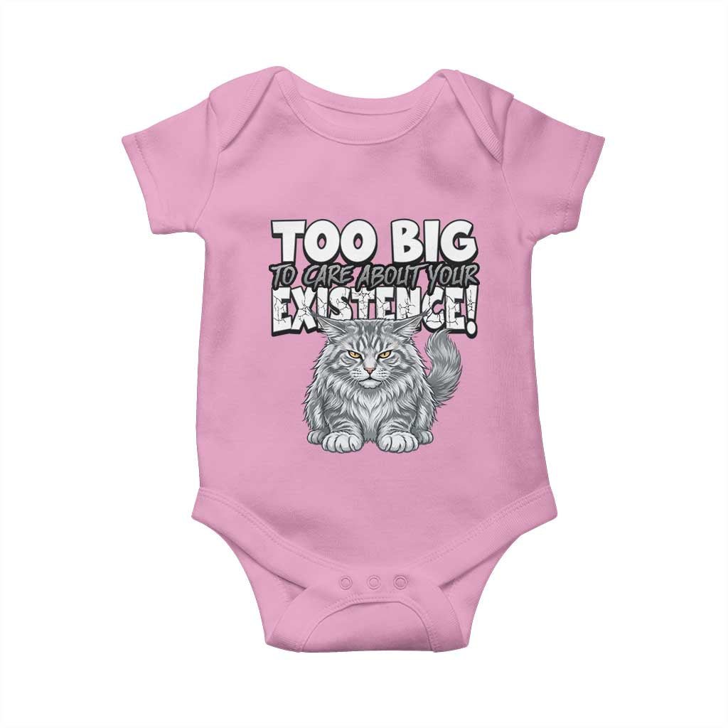 Funny Maine Coon Cat Baby Onesie Too Big To Care About Your Existence TS12 Light Pink Print Your Wear