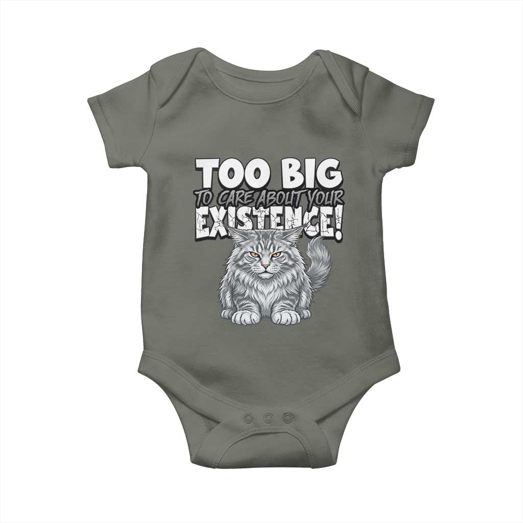 Funny Maine Coon Cat Baby Onesie Too Big To Care About Your Existence TS12 Military Green Print Your Wear