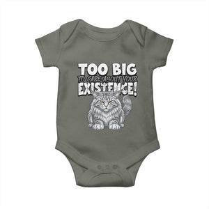 Funny Maine Coon Cat Baby Onesie Too Big To Care About Your Existence TS12 Military Green Print Your Wear